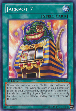 Jackpot 7 , one of the best win conditions in Yugioh